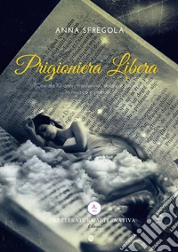 Prigioniera libera