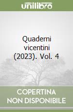 Quaderni vicentini (2023). Vol. 4 libro