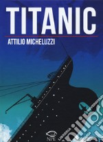 Titanic. Ediz. integrale libro