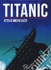 Titanic. Ediz. integrale libro