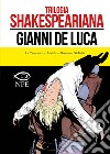 Trilogia shakespeariana: La tempesta-Amleto-Giulietta e Romeo libro di De Luca Gianni