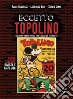 Eccetto Topolino. Lo scontro culturale tra fascismo e fumetti libro