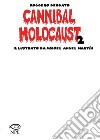 Cannibal Holocaust. Ediz. limitata libro di Deodato Ruggero