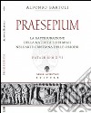 Praesepium. La raffigurazione della Natività e dei Magi nell'arte cristiana delle origini  libro