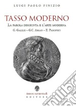 Tasso moderno. La parola disgiunta e l'arte moderna