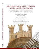 Archeologia, arte e storia nella Valle di Comino. Nuovi dati dal territorio di Atina