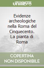 Evidenze archeologiche nella Roma del Cinquecento. La pianta di Roma libro