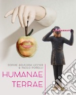 Humanae terrae. Catalogo della Mostra Honos Art. Ediz. illustrata libro