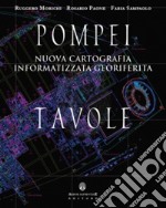 Pompei. Nuova cartografia informatizzata georiferita. Con DVD-ROM