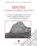 Minosse e l'enigma del Monte Guastanella libro