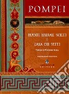 Pompei. Dipinti murali scelti e casa dei Vetti. Ediz. limitata libro di García y García L. (cur.)