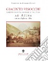 Giacinto Visocchi. Aspetti di vita sociale e politica ad Atina tra il 1848 e il 1860 libro di De Angelis Curtis Gaetano