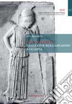 Scultura greca. Dalla fine dell'arcaismo a Olimpia libro