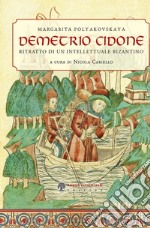 Demetrio Cidone. Ritratto di un intellettuale bizantino