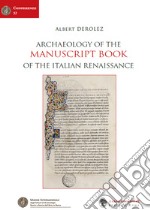 Archaeology of the manuscript book of the italian Renaissance libro