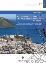 Il cosiddetto «Relitto di Pignataro di Fuori» di Lipari. Una revisione del contesto dell'età del Bronzo a cinquant'anni dalla sua scoperta libro