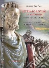 Settimo Severo in Britannia. Una bambina tra i soldati libro