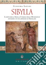 Sibylla. Il mito della Sibilla Cumana nelle Metamorfosi ovidiane e in un affresco di Ercolano libro