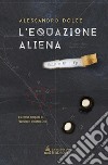 L'equazione aliena libro