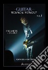 Guitar technical workout. Vol. 1: Parametri di studio libro