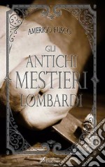 Gli antichi mestieri lombardi