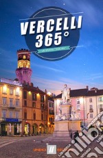 Vercelli 365°. La guida social libro