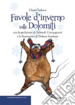 Favole d'inverno sulle Dolomiti libro