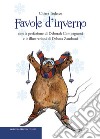 Favole d'inverno. Ediz. illustrata libro di Todesco Chiara