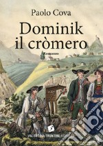 Dominik il cròmero libro