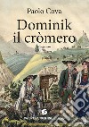 Dominik il cròmero libro