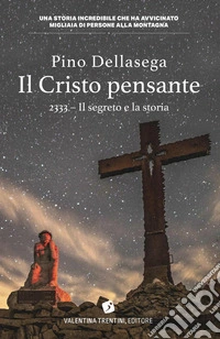 Il Cristo pensante 2333. Il segreto e la storia