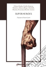 Superheroes. Ediz. italiana libro