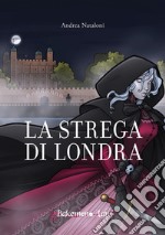 La strega di Londra libro