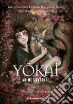 Yokai. Anime smarrite libro