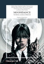 Moondance. Tim Burton, un alieno a Hollywood libro