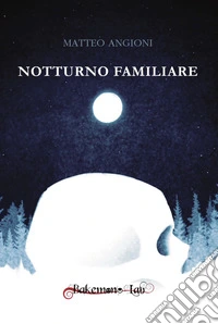 Notturno familiare. Nuova ediz. libro