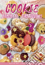 Cookie, biscotti e pasticcini libro