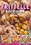 Frittelle. Dolci & salate libro di Peli Daniela Ferrari Francesca
