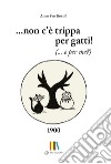 Non c'è trippa per gatti! (... E per me?) libro di Rarità Anna Pia