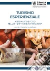 Turismo esperienziale. Artigianato e food nell'offerta turistica in Liguria libro
