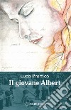 Il giovane Albert libro di Pratticò Luca