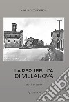 La repubblica di Villanova libro di Contardo Marino