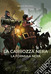 La carrozza nera. La formula nera