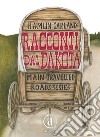 Racconti dal Dakota. Main-travelled roads series. Ediz. integrale libro di Garland Hamlin