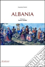 Albania. Ediz. integrale libro