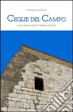 Ceglie del Campo. Sulle tracce della «madre di Bari» libro