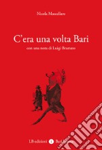 C'era una volta Bari libro