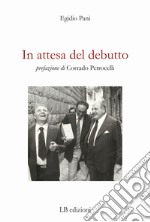 In attesa del debutto libro