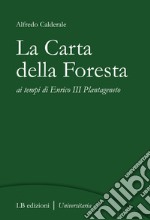 La Carta della Foresta ai tempi di Enrico III Plantageneto