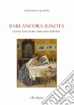 Bari ancora ignota. Cento anni dopo Armando Perotti